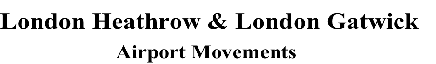 London Heathrow & London Gatwick                     Airport Movements